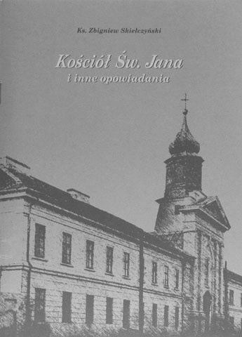 Kościół św. Jana i inne opowiadania - Zbigniew Skiełczyński