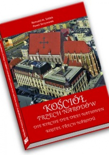 Kościół trzech narodów - Romuald M. Sołdek, Paweł Skrzywanek
