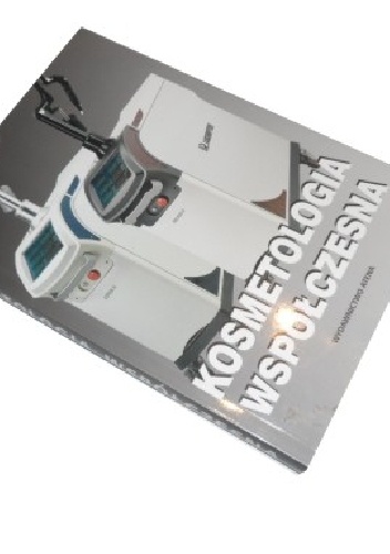 KOSMETOLOGIA WSPÓŁCZESNA - Barbara Jaroszewska, Izabela Korabiewska