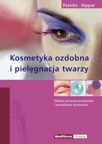 Kosmetyka ozdobna i pielęgnacja twarzy - Xenia Petsitis, Katrin Kipper