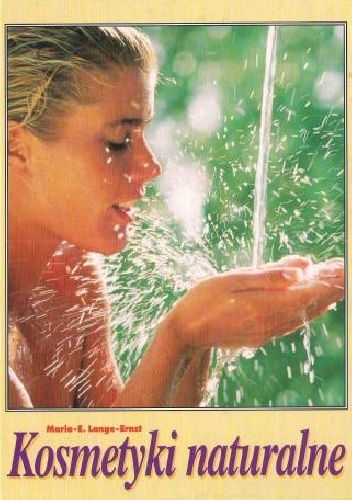 Kosmetyki naturalne - Maria Lange-Ernst
