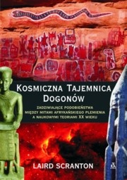 Kosmiczna tajemnica Dogonów - Laird Scranton