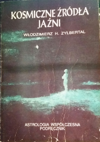 Kosmiczne źródła jaźni - Włodzimierz H. Zylbertal