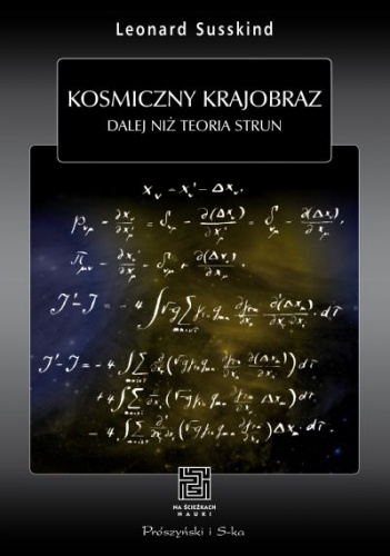 Kosmiczny krajobraz. Dalej niż teoria strun - Leonard Susskind