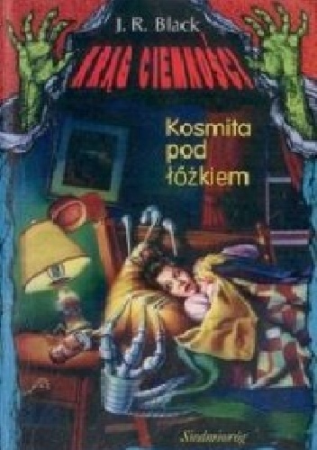 Kosmita pod łóżkiem - J. R. Black