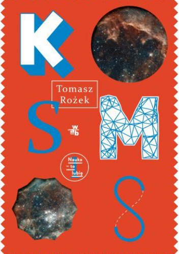 Kosmos - Tomasz Rożek