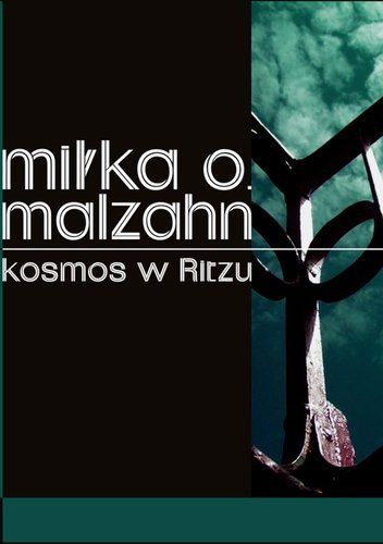 Kosmos w Ritzu - Miłka O. Malzahn