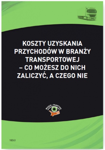 Koszty uzyskania przychodów w branży transportowej - co możesz do nich zaliczyć, a czego nie - Młotek Cezary
