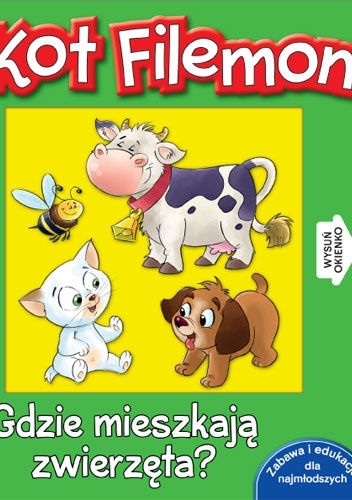 Kot Filemon. Gdzie mieszkają zwierzęta? - Urszula Kozłowska