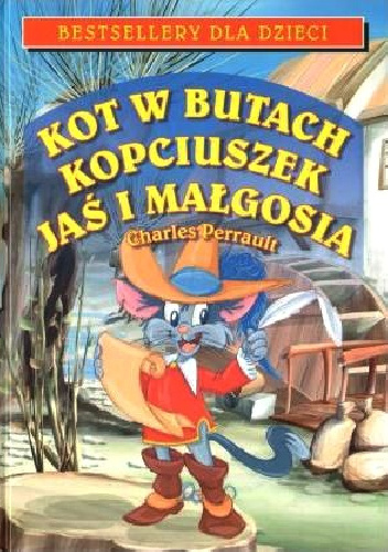 Kot w butach. Kopciuszek. Jaś i Małgosia - Charles Perrault