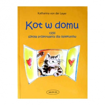 KOT W DOMU, czyli szkoła przetrwania dla opiekunów - Katharina von der Leyer
