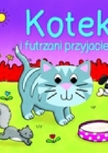 Kotek i futrzani przyjaciele