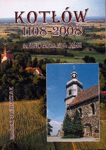 Kotłów 1108-2008. Monografia wsi - Marek Olejniczak