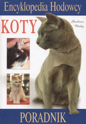 Koty. Encyklopedia hodowcy. Poradnik - Wojciech Tymiński
