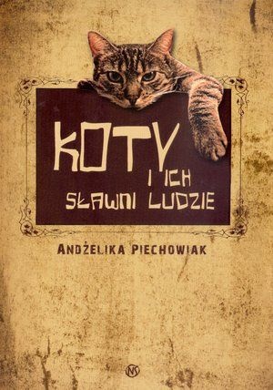 Koty i ich sławni ludzie - Andżelika Piechowiak