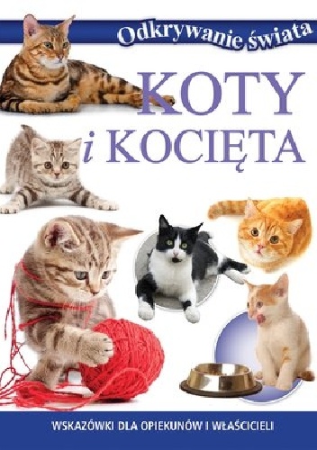 Koty i Kocięta - praca zbiorowa