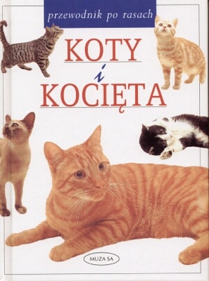 Koty i kocięta. Przewodnik po rasach - Darbyshire Lydia