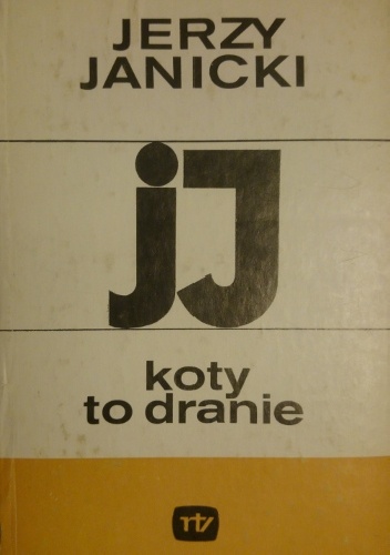 Koty to dranie - Jerzy Janicki