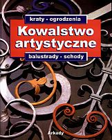 Kowalstwo artystyczne. Tom 1 - Bogusław Kopydłowski