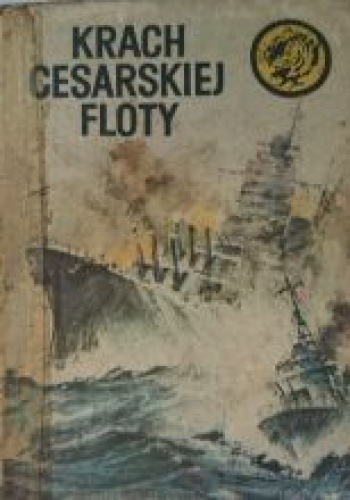 Krach cesarskiej floty - Zdzisław Kwiatkowski