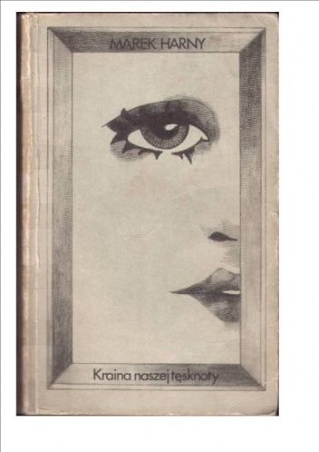 Kraina naszej tęsknoty - Marek Harny