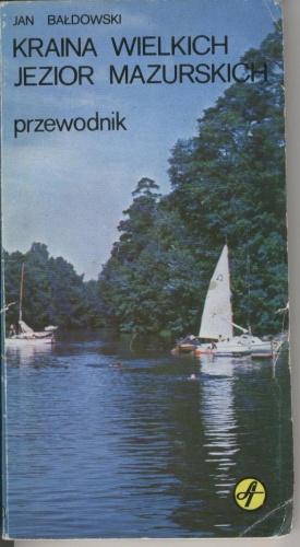 Kraina Wielkich Jezior Mazurskich - Jan Bałdowski