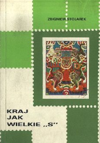 Kraj jak wielkie "S" - Zbigniew Stolarek