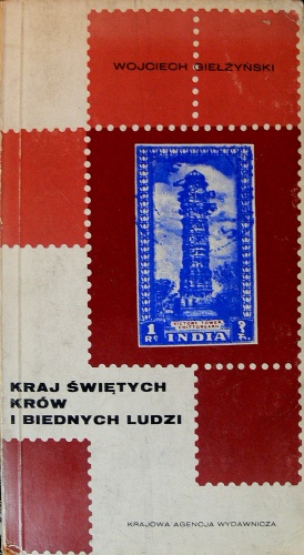 Kraj świętych krów i biednych ludzi - Wojciech Giełżyński