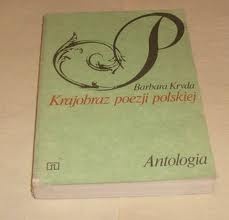 Krajobraz poezji polskiej. Antologia - praca zbiorowa, Barbara Kryda