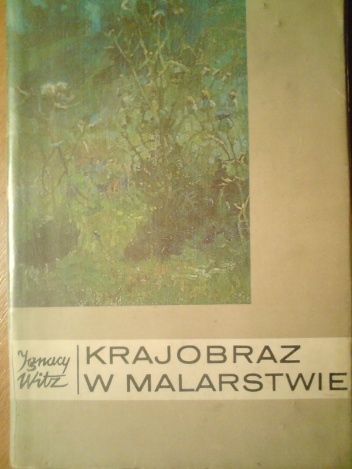 Krajobraz w malarstwie - Ignacy Witz