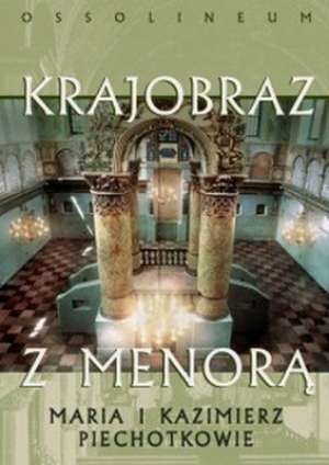 Krajobraz z menorą - Maria i Kazimierz Piechotkowie