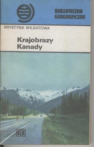 Krajobrazy Kanady - Krystyna Czyż-Wilgatowa