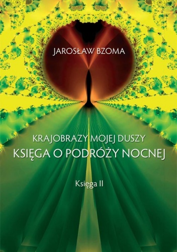 Krajobrazy mojej duszy. Księga II - Jarosław Bzoma