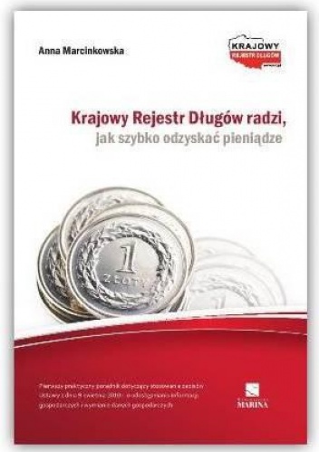Krajowy Rejestr Długów radzi, jak szybko odzyskać pieniądze - Anna Marcinkowska