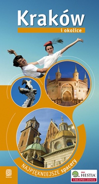 Kraków i okolice. Najpiękniejsze spacery - praca zbiorowa
