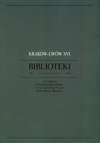 Kraków - Lwów XVI. Biblioteki XIX-XX w.
