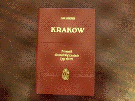 Kraków: Przewodnik dla zwiedzających miasto i jego okolice - Karol Estreicher (młodszy)