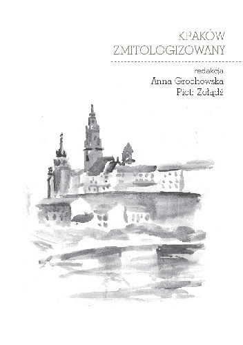 Kraków zmitologizowany