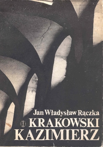 Krakowski Kazimierz - Jan Władysław Rączka