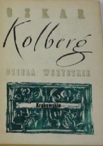Krakowskie, cz. II. Dzieła wszystkie, t.6 - Oskar Kolberg