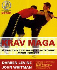 Krav Maga Podręcznik zawierający 230 technik ataku i obrony - Levine Darren,  Whitman John