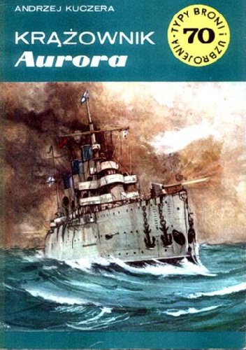 Krążownik Aurora - Andrzej Kuczera