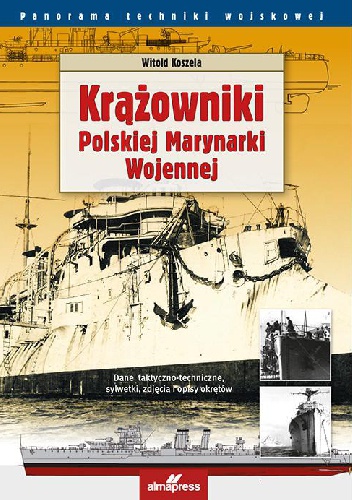 Krążowniki Polskiej Marynarki Wojennej - Witold Koszela