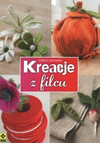 Kreacje z filcu - Christl Exelmans