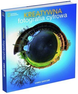 Kreatywna fotografia cyfrowa - Chris Gatcum