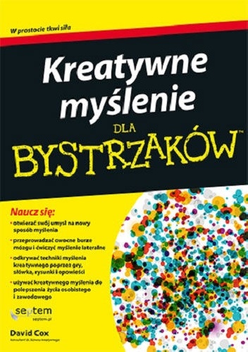 Kreatywne myślenie dla bystrzaków - David Cox