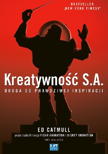 Kreatywność S.A. Droga do prawdziwej inspiracji - Ed Catmull