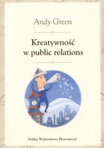 Kreatywność w public relations - Andy Green