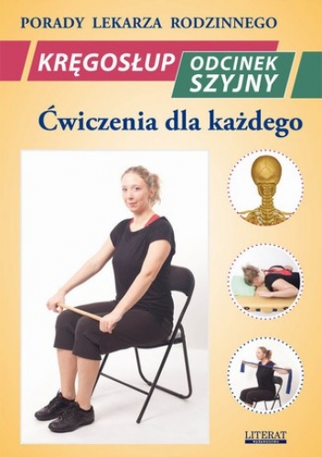 Kręgosłup. Odcinek szyjny. Ćwiczenia dla każdego - Emilia Chojnowska