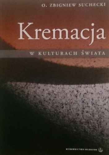 Kremacja w kulturach świata - Zbigniew Suchecki
